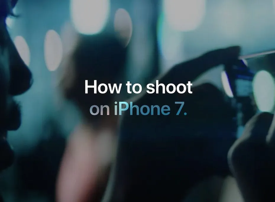 How to Shoot on iPhone 7: vier nieuwe filmpjes over fotograferen met iPhone 7