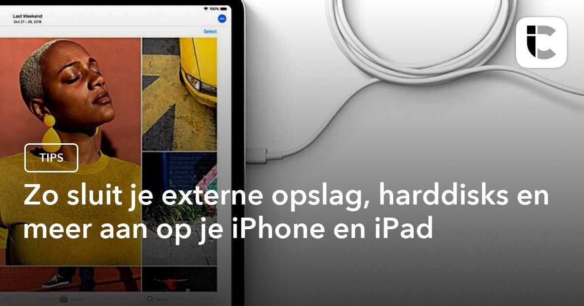 Externe Schijven Aansluiten Op IPhone En IPad: Zo Werkt Externe Opslag