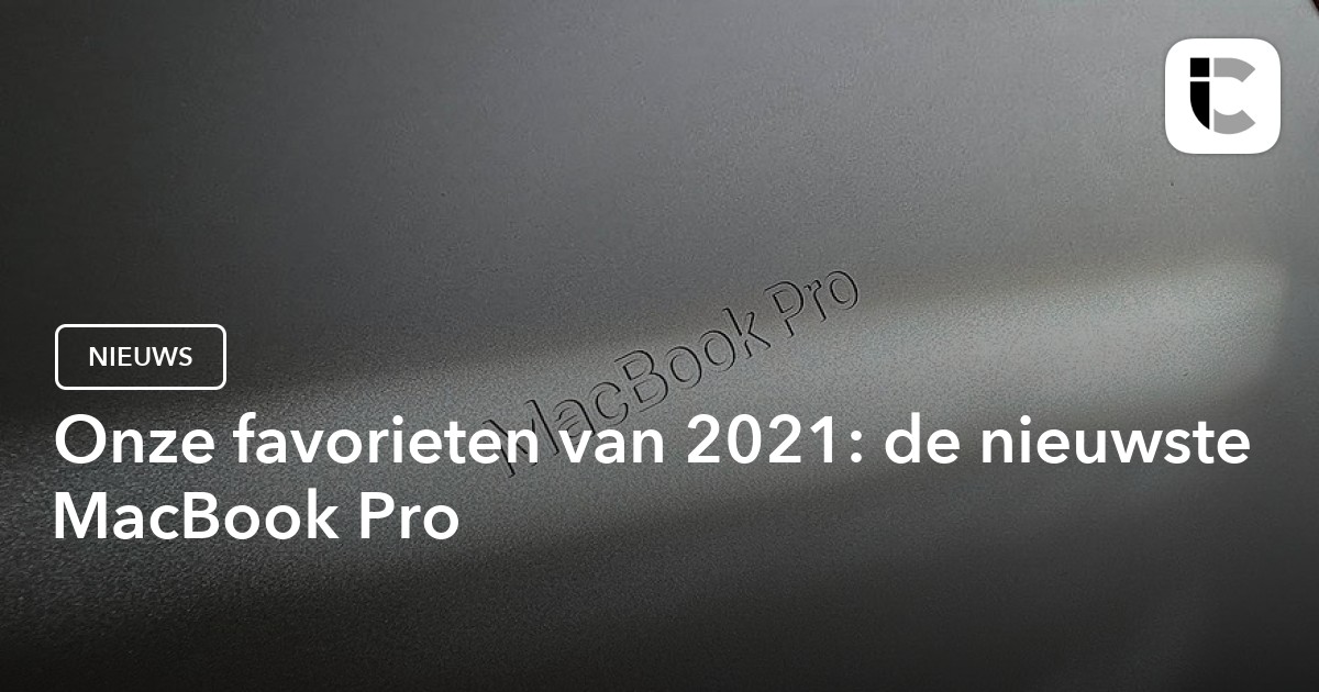 iCulture’s favorite products of 2021: the MacBook Pro